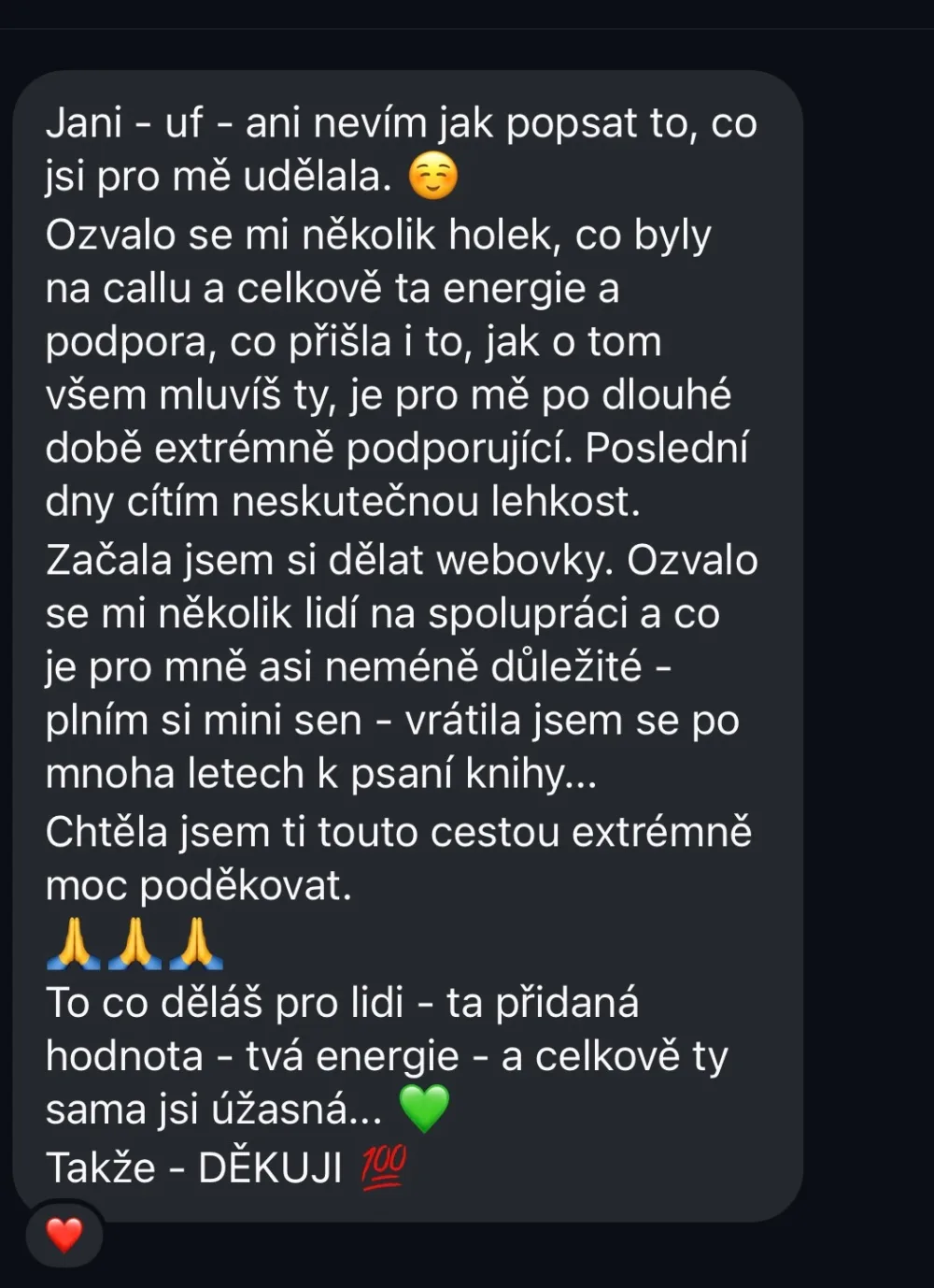 Klientka po callu: ozvalo se jí několik holek, začala si dělat webovky, lidé ji oslovují na spolupráci a po mnoha letech se vrátila k psaní knihy.